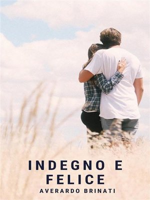 cover image of Indegno e felice
